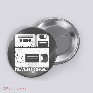 Retro Never Forget Cassette Floppy Disk VHS Tape Button