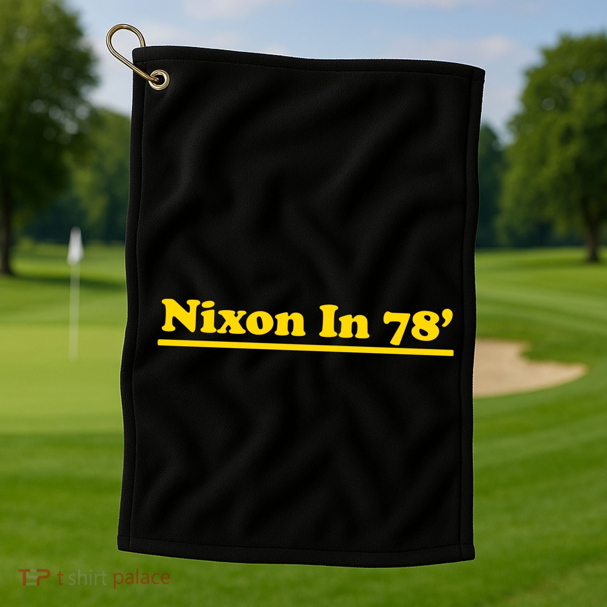 Retro Nixon In 78' For President 1978 USA Golf Towel