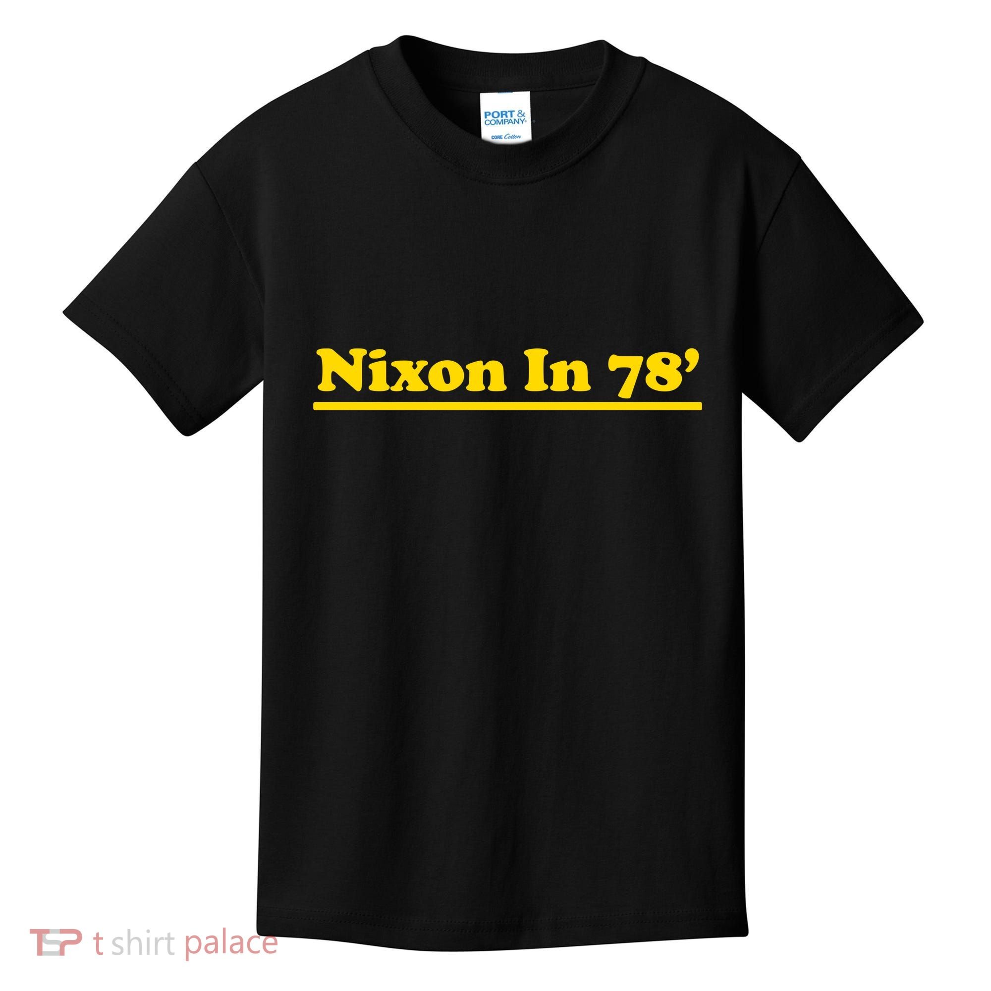 Retro Nixon In 78' For President 1978 USA Kids T-Shirt