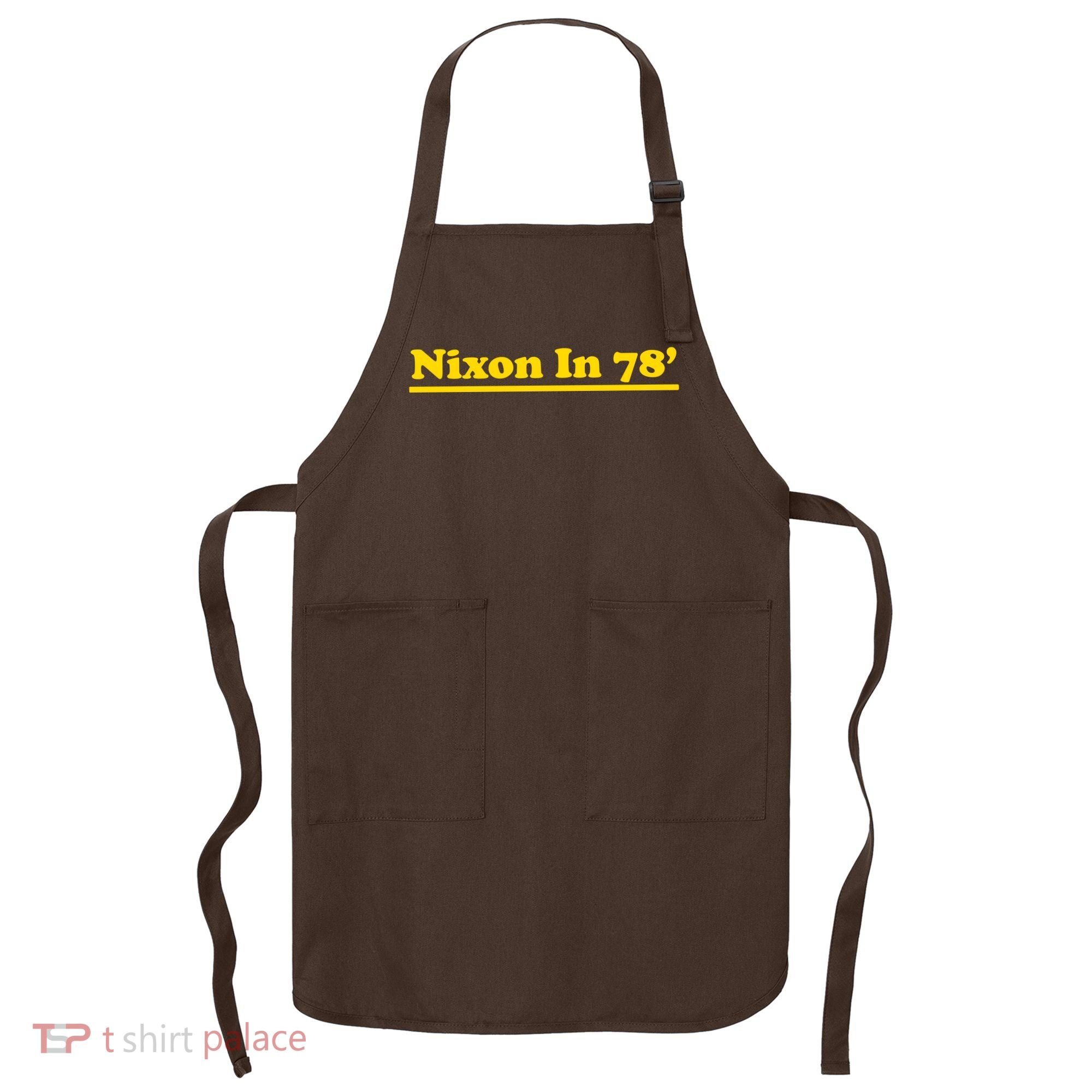 Retro Nixon In 78' For President 1978 USA Apron