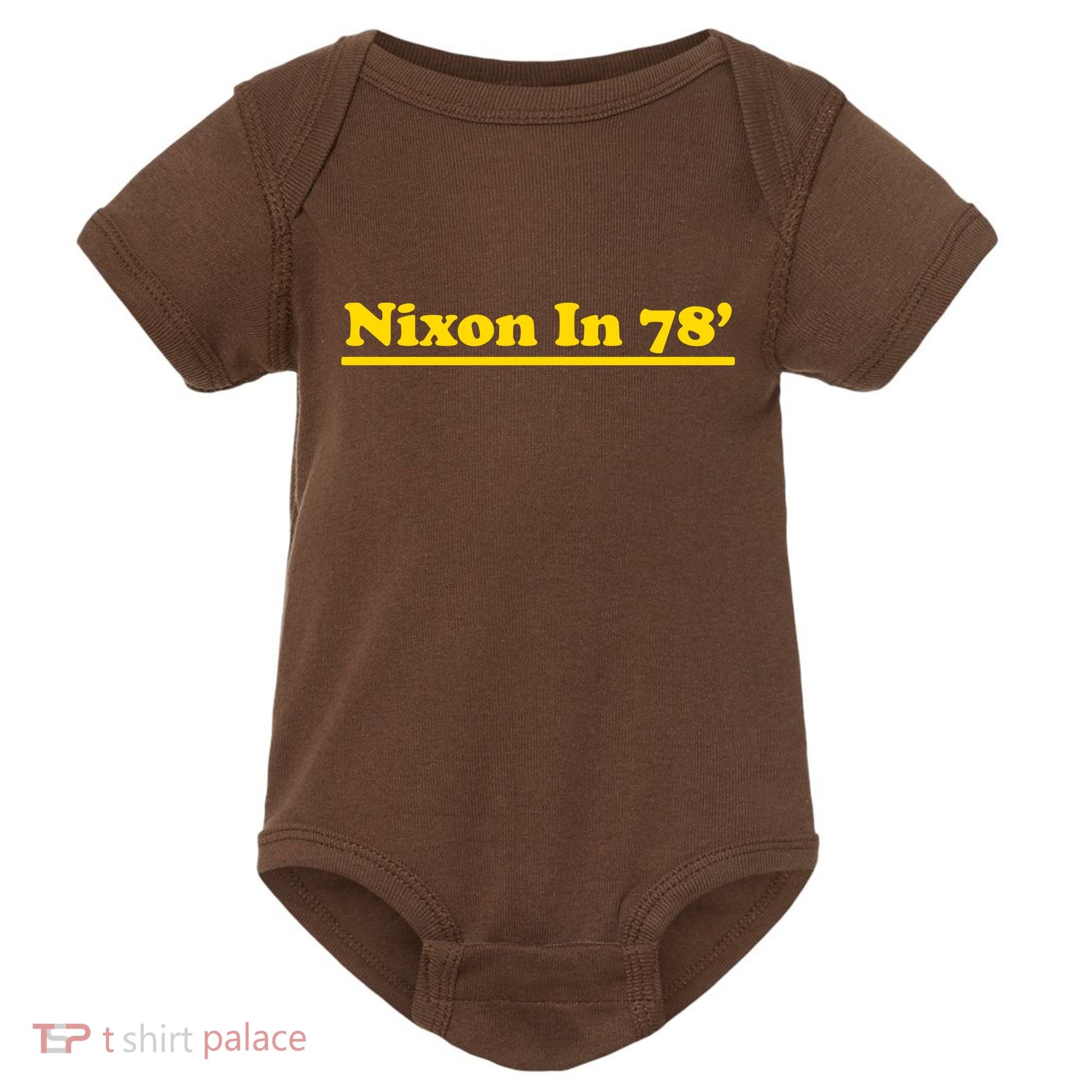 Retro Nixon In 78' For President 1978 USA Baby Bodysuit
