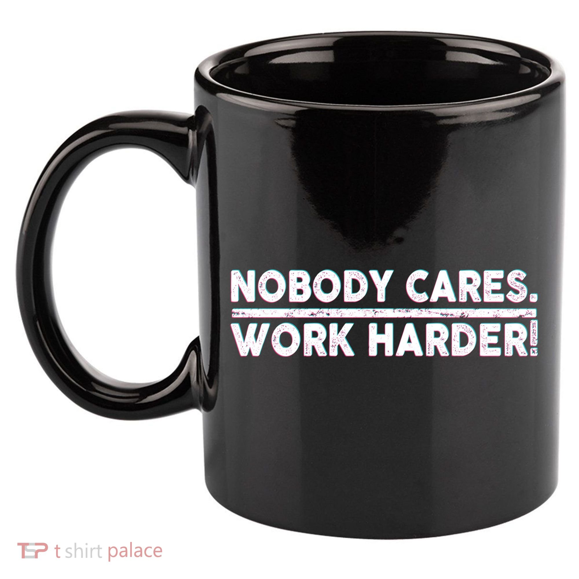 Retro Nobody Cares Work Harder Distressed 11oz C Handle Ceramic Mug
