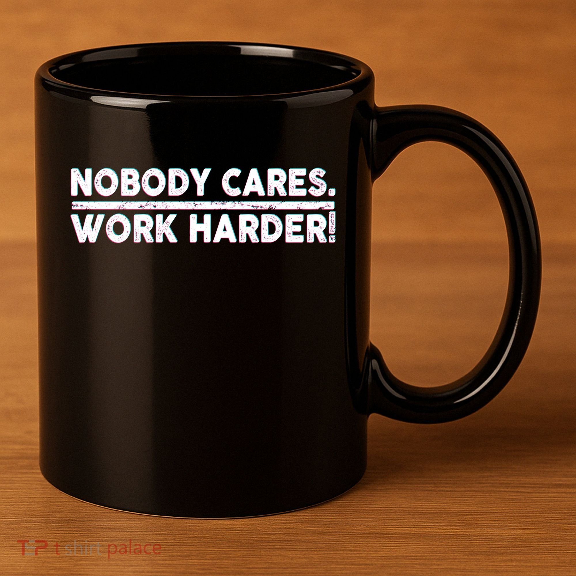 Retro Nobody Cares Work Harder Distressed 11oz C Handle Ceramic Mug