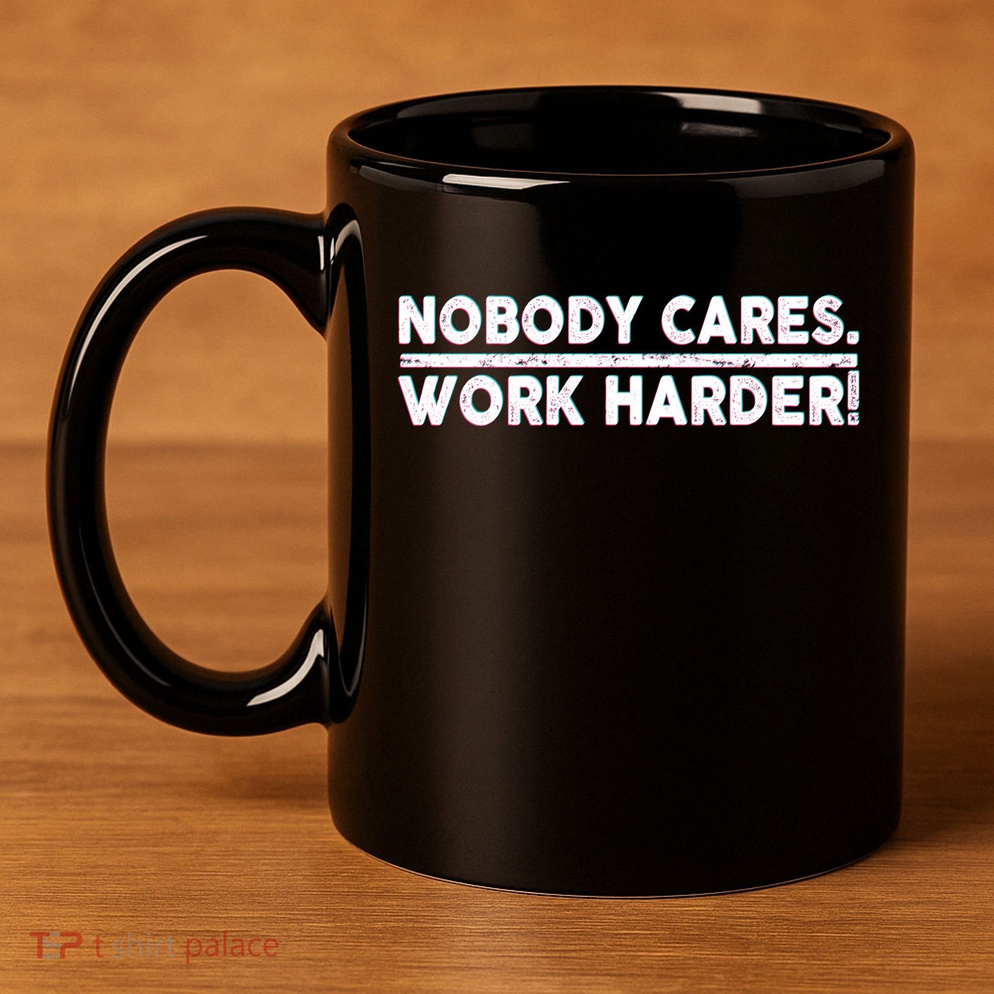Retro Nobody Cares Work Harder Distressed 11oz C Handle Ceramic Mug