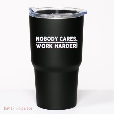 Retro Nobody Cares Work Harder Distressed Tumbler