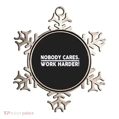 Retro Nobody Cares Work Harder Distressed Ornament