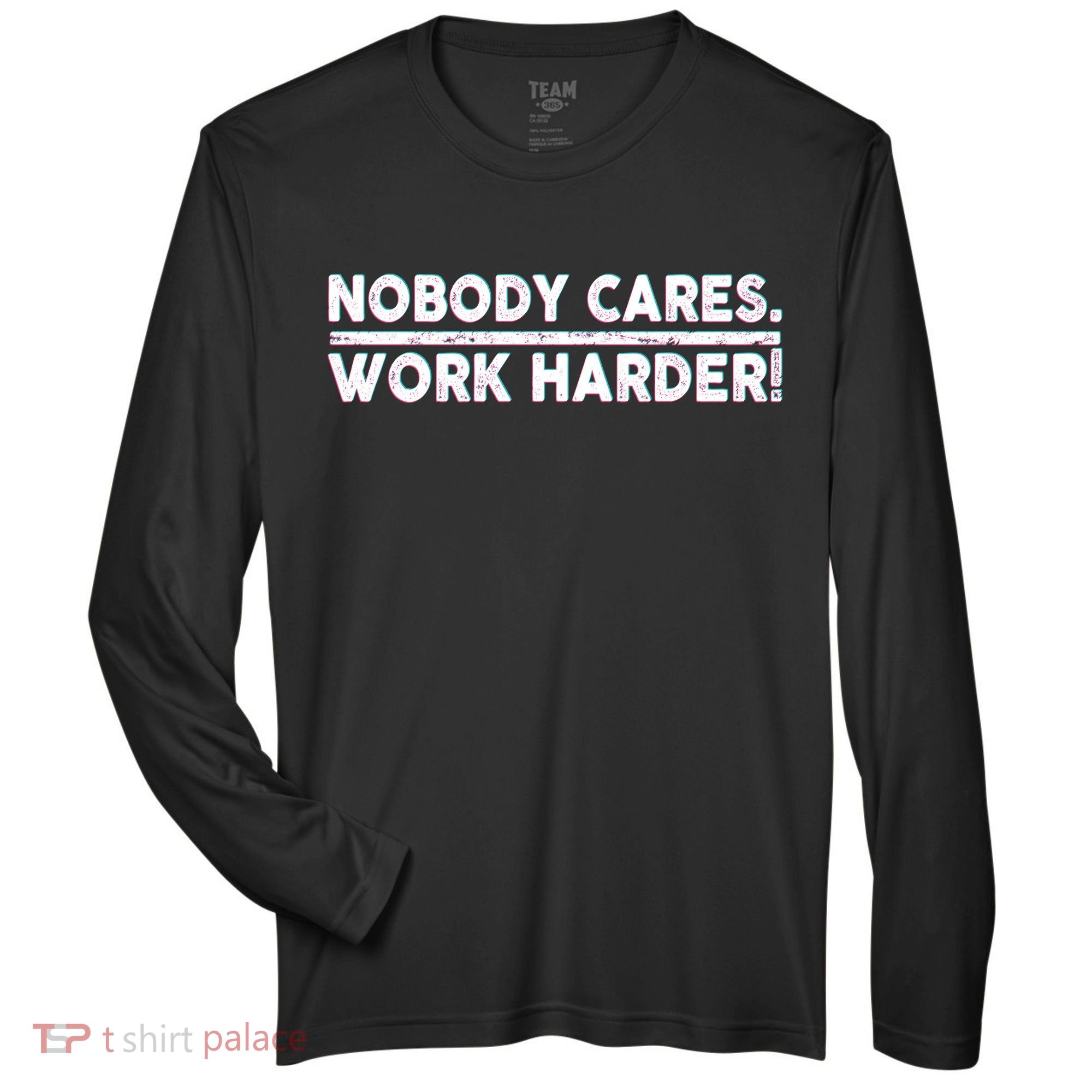 Retro Nobody Cares Work Harder Distressed Zone Performance Long-Sleeve T-Shirt