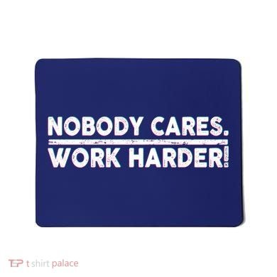 Retro Nobody Cares Work Harder Distressed Mousepad