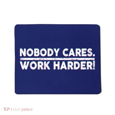 Retro Nobody Cares Work Harder Distressed Mousepad