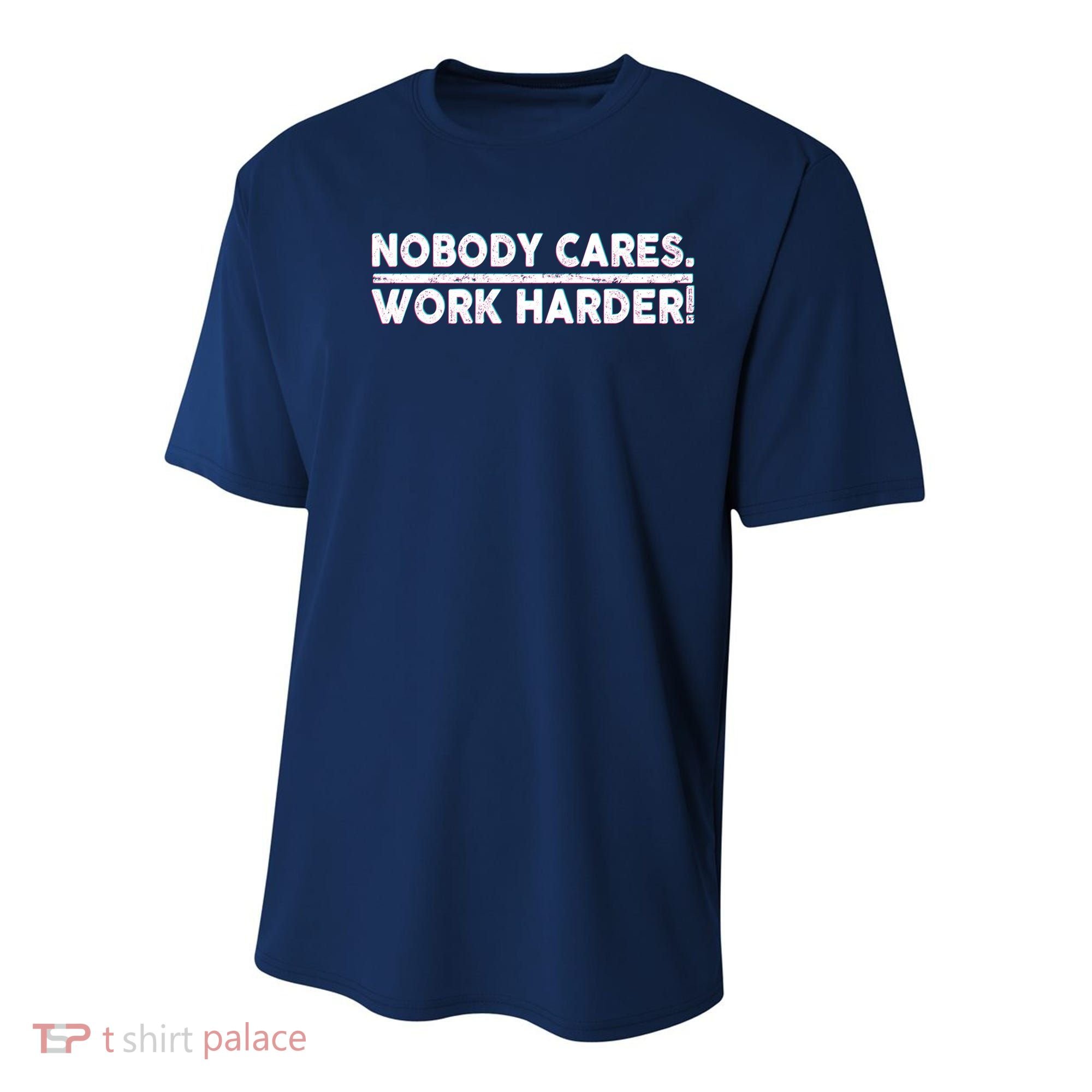 Retro Nobody Cares Work Harder Distressed Youth Performance Sprint T-Shirt