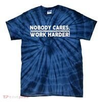 Retro Nobody Cares Work Harder Distressed Tie-Dye T-Shirt thumb 0