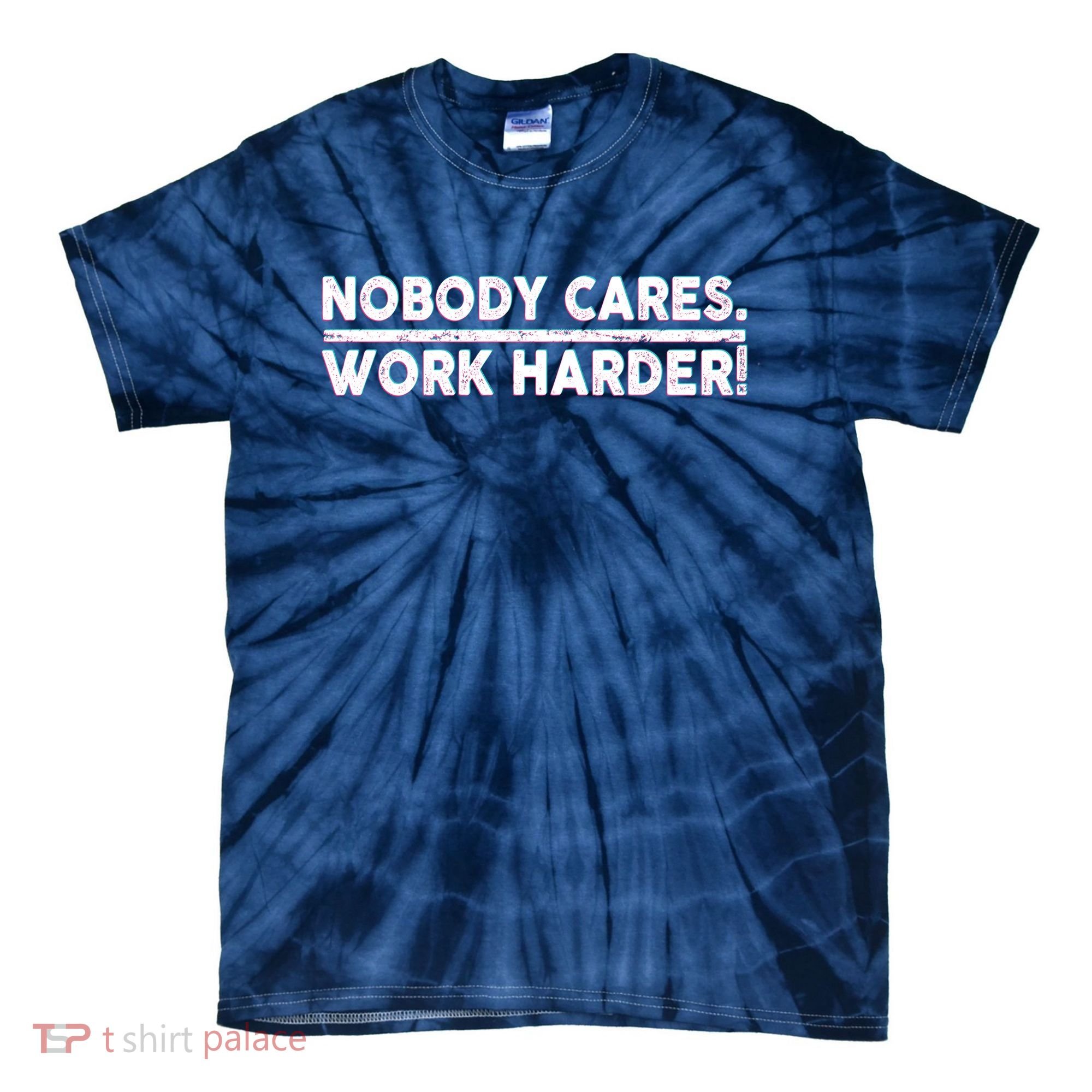 Retro Nobody Cares Work Harder Distressed Tie-Dye T-Shirt