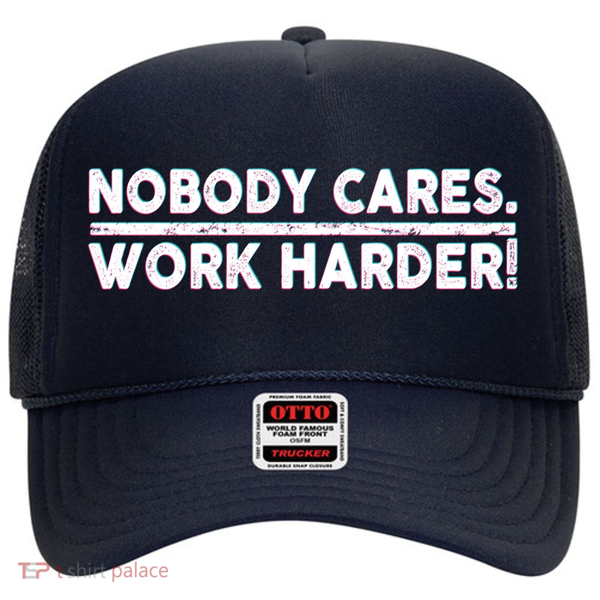 Retro Nobody Cares Work Harder Distressed Hat
