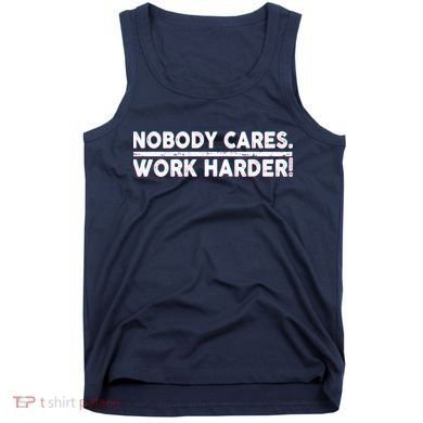 Retro Nobody Cares Work Harder Distressed Tank Top