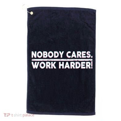 Retro Nobody Cares Work Harder Distressed Golf Towel