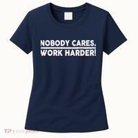 Retro Nobody Cares Work Harder Distressed Women's T-Shirt thumb 0