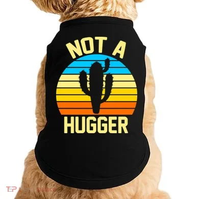 Retro Not A Hugger Funny Doggie Tank