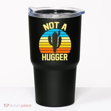 Retro Not A Hugger Funny Tumbler