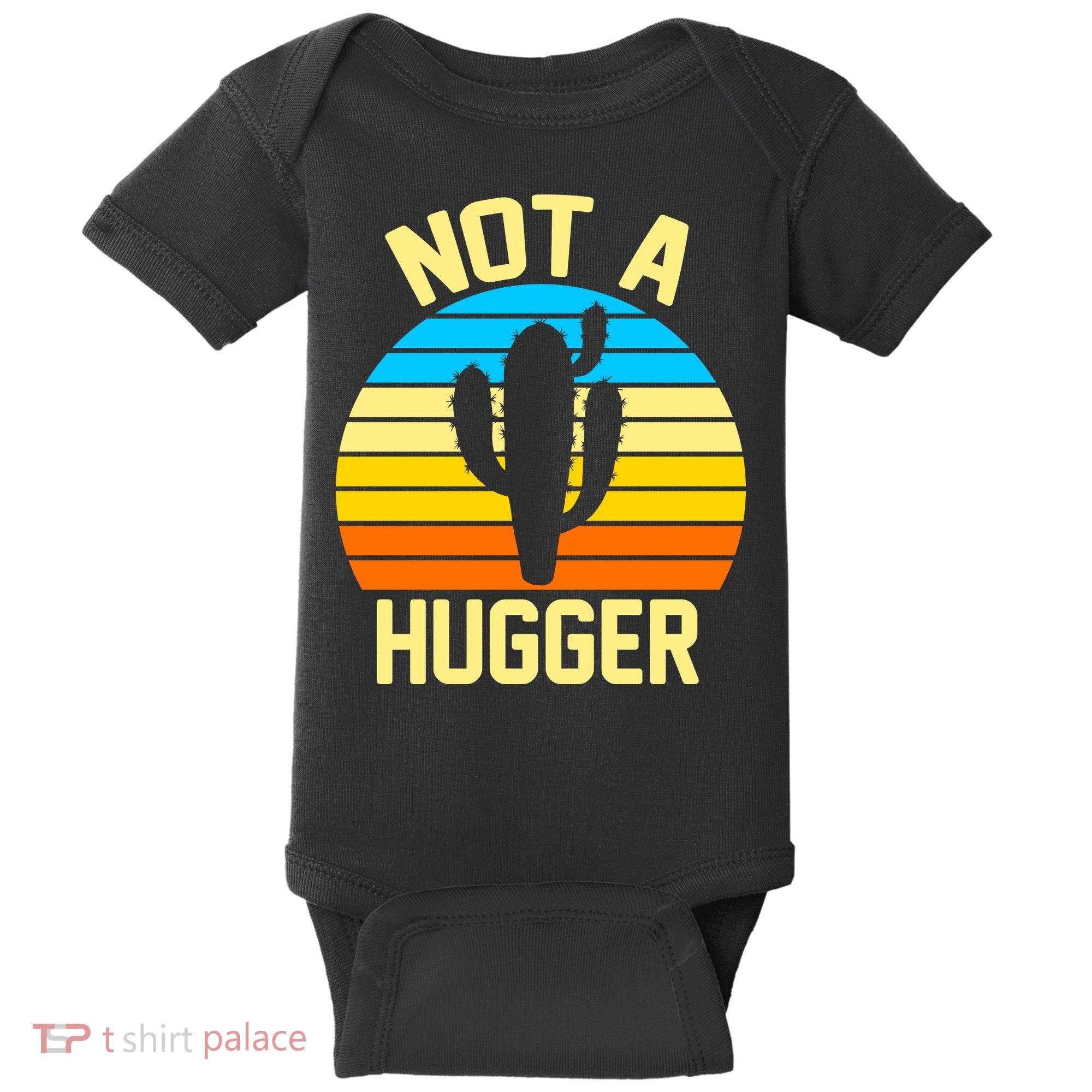 Retro Not A Hugger Funny Baby Bodysuit