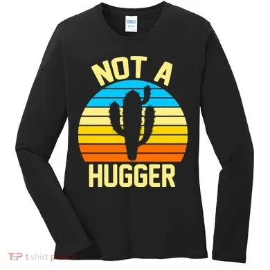 Retro Not A Hugger Funny Women's Long Sleeve Shirt