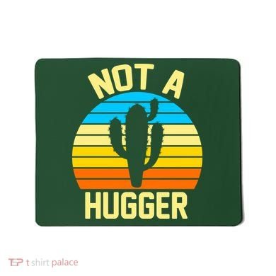 Retro Not A Hugger Funny Mousepad