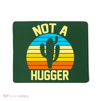 Retro Not A Hugger Funny Mousepad
