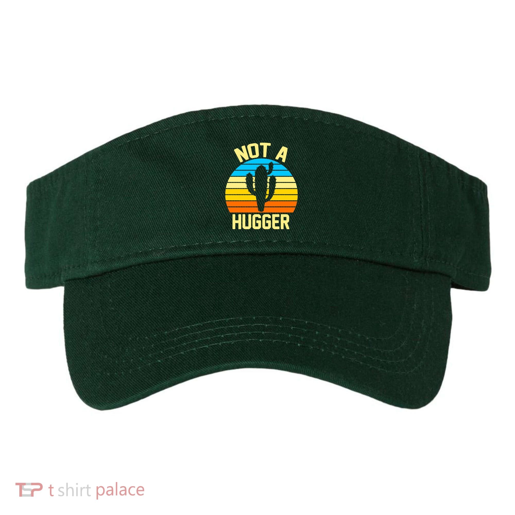 Retro Not A Hugger Funny Visor