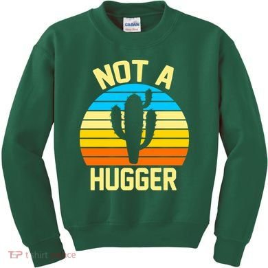 Retro Not A Hugger Funny Kids Sweatshirt