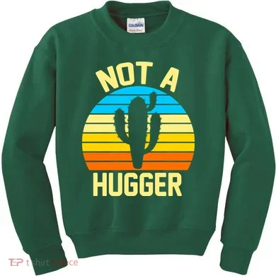 Retro Not A Hugger Funny Kids Sweatshirt