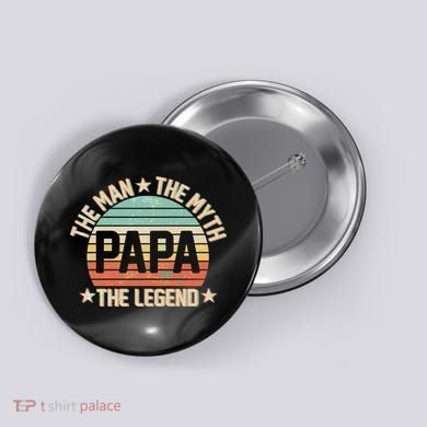 Retro Papa The Man Myth Legend Button