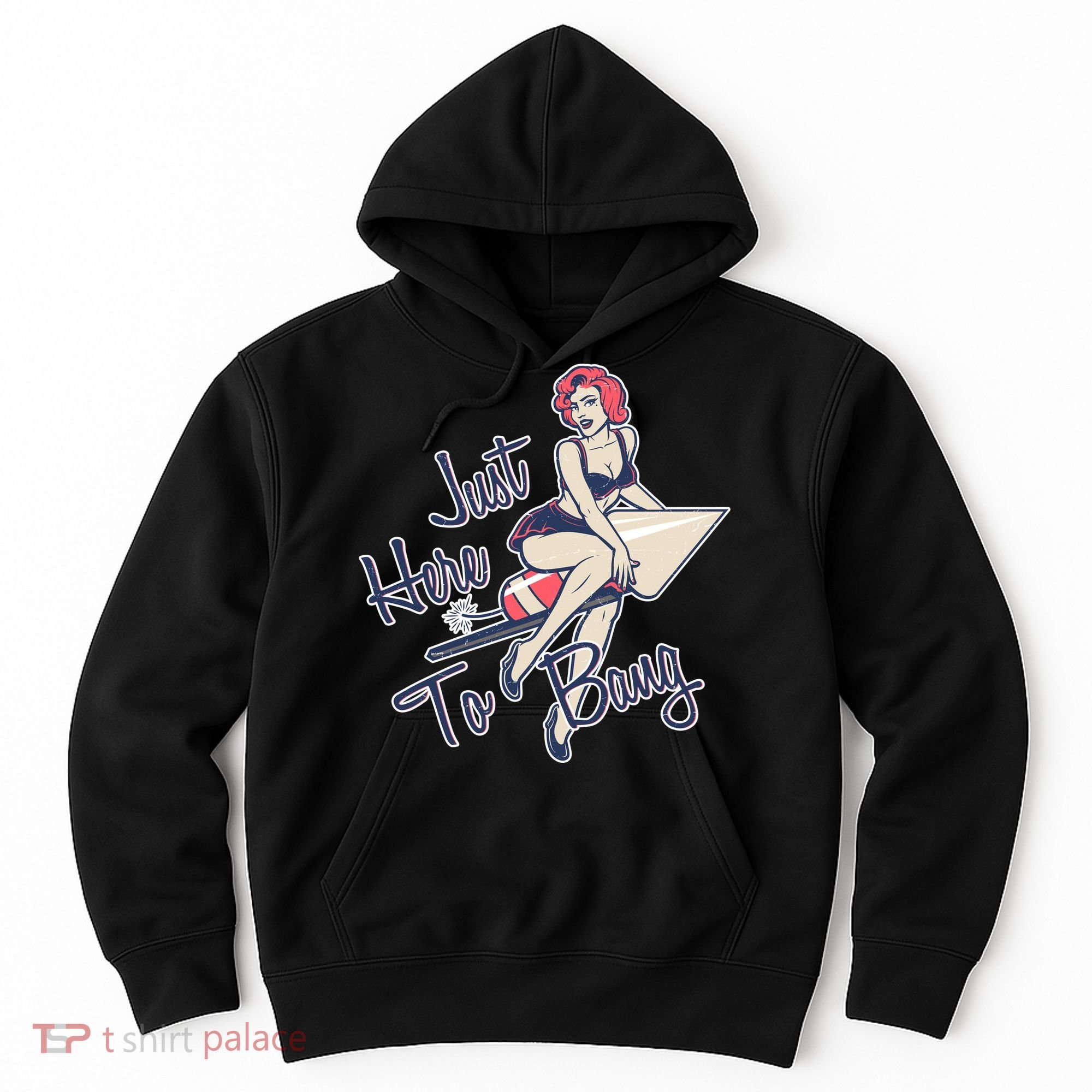 Retro Pin Up Just Here To Bang Hoodie