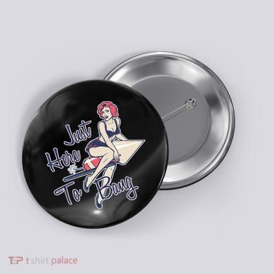 Retro Pin Up Just Here To Bang Button