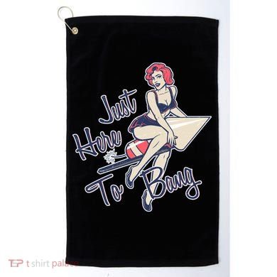 Retro Pin Up Just Here To Bang Golf Towel