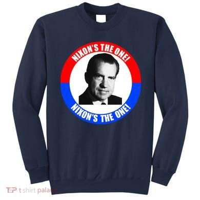 Retro Richard Nixon Nixon's The One Presidential Campaign Sweatshirt