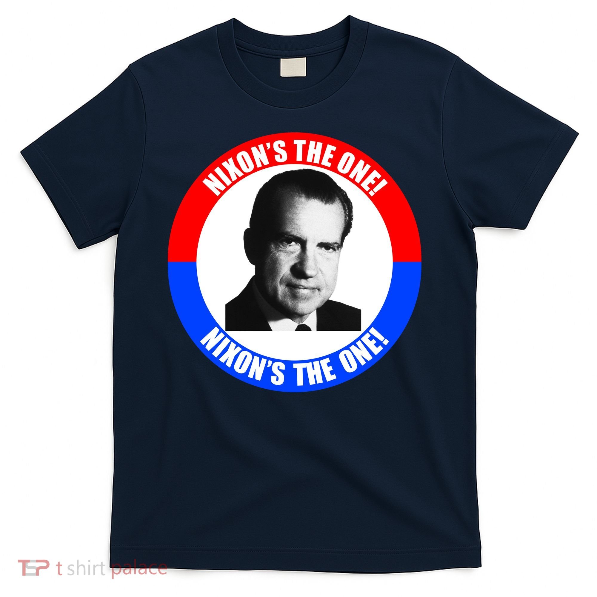 Retro Richard Nixon Nixon's The One Presidential Campaign T-Shirt