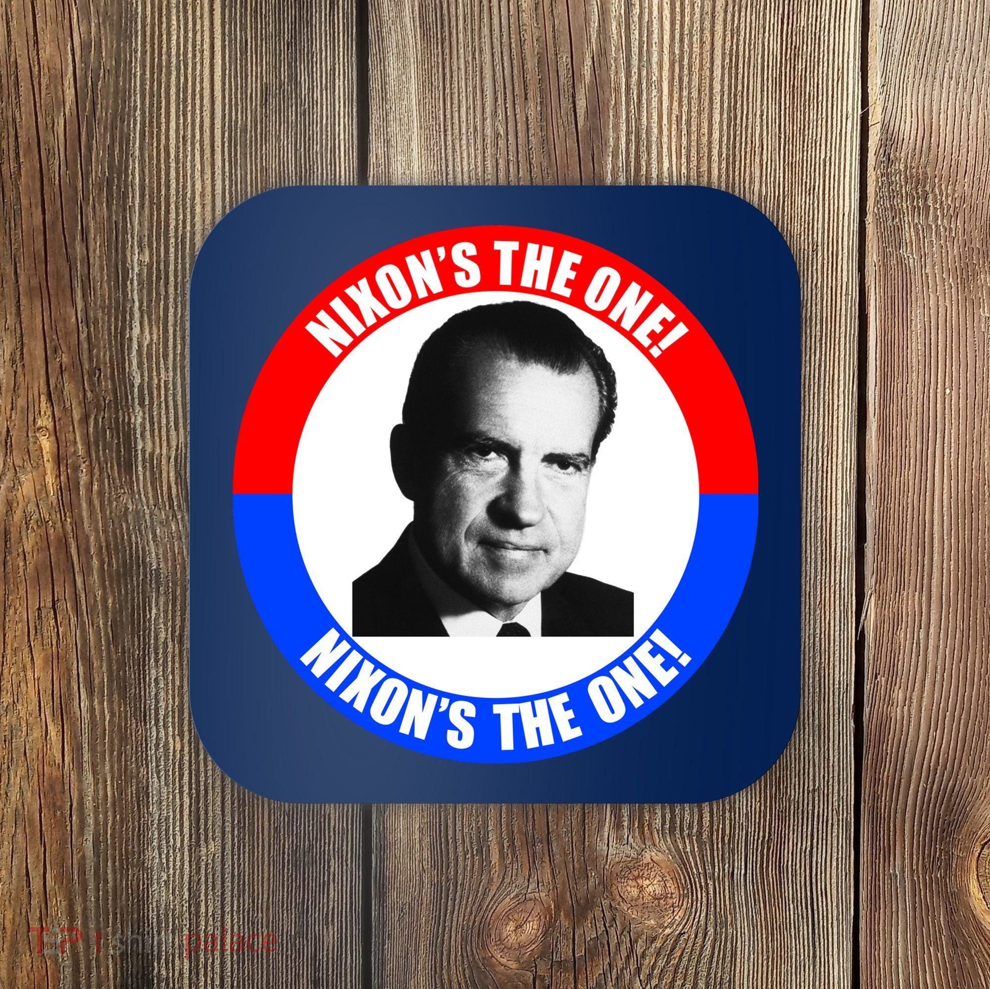 Retro Richard Nixon Nixon's The One Presidential Campaign Coaster