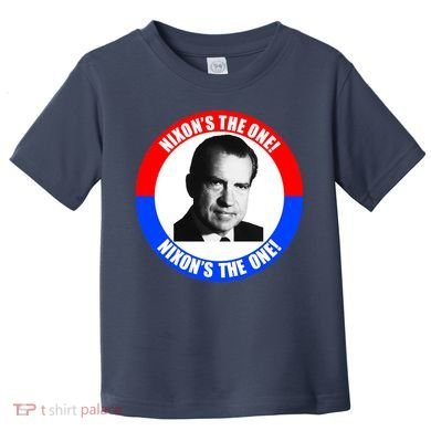 Retro Richard Nixon Nixon's The One Presidential Campaign Toddler T-Shirt