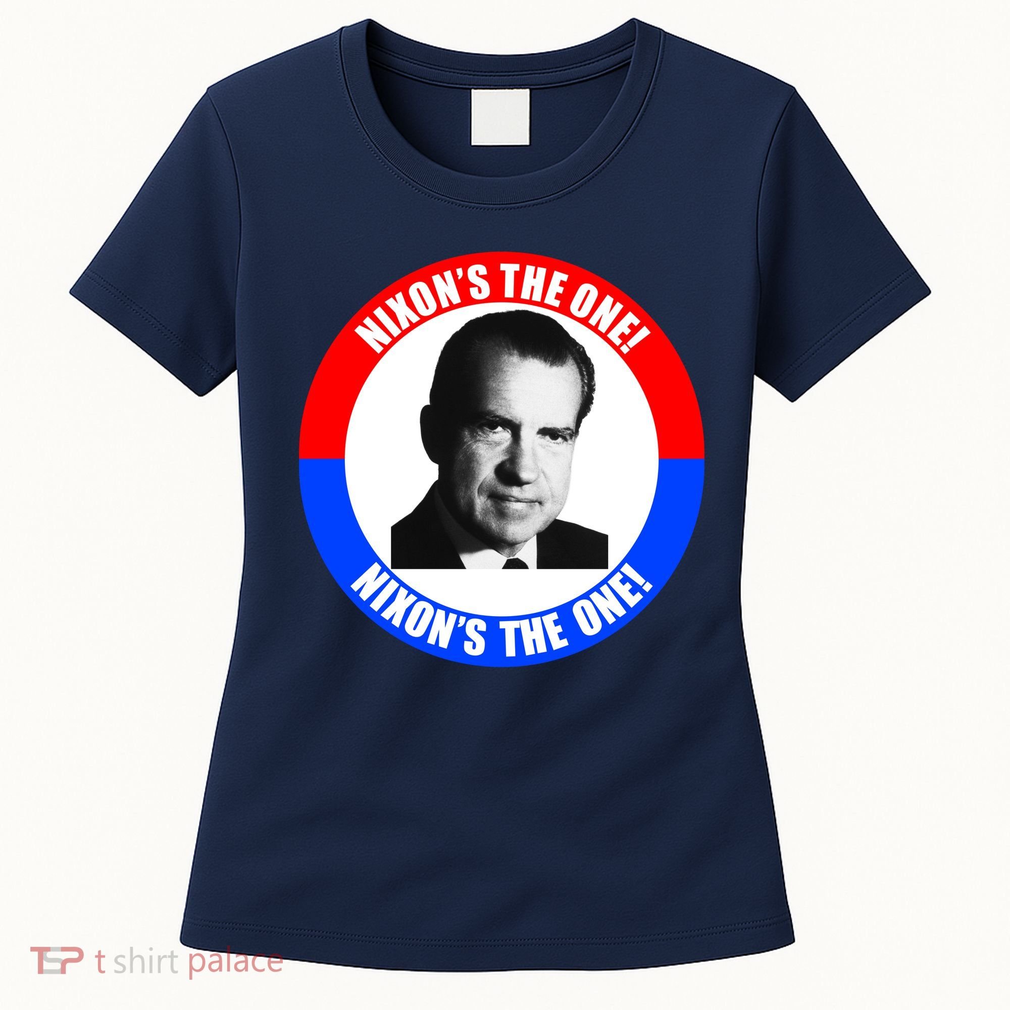 Retro Richard Nixon Nixon's The One Presidential Campaign Women's T-Shirt