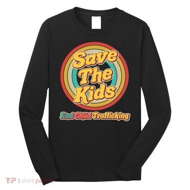 Retro Save The Kids End Child Trafficking Long Sleeve Shirt