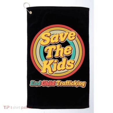 Retro Save The Kids End Child Trafficking Golf Towel