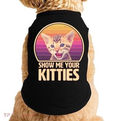 Retro Show Me Your Kitties Funny Meme Doggie Tank
