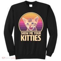 Retro Show Me Your Kitties Funny Meme Sweatshirt thumb 0