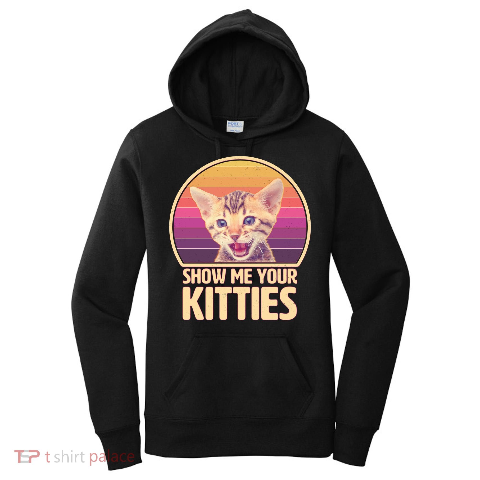 Retro Show Me Your Kitties Funny Meme Women's Hoodie