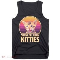 Retro Show Me Your Kitties Funny Meme Tank Top thumb 0