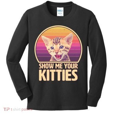 Retro Show Me Your Kitties Funny Meme Kids Long Sleeve Shirt