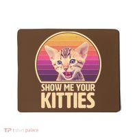 Retro Show Me Your Kitties Funny Meme Mousepad thumb 0