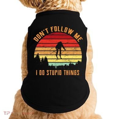 Retro Skiing Don't Follow Me I Do Stupid Things Doggie Tank