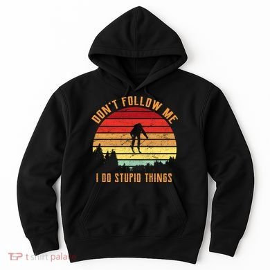 Retro Skiing Don't Follow Me I Do Stupid Things Hoodie