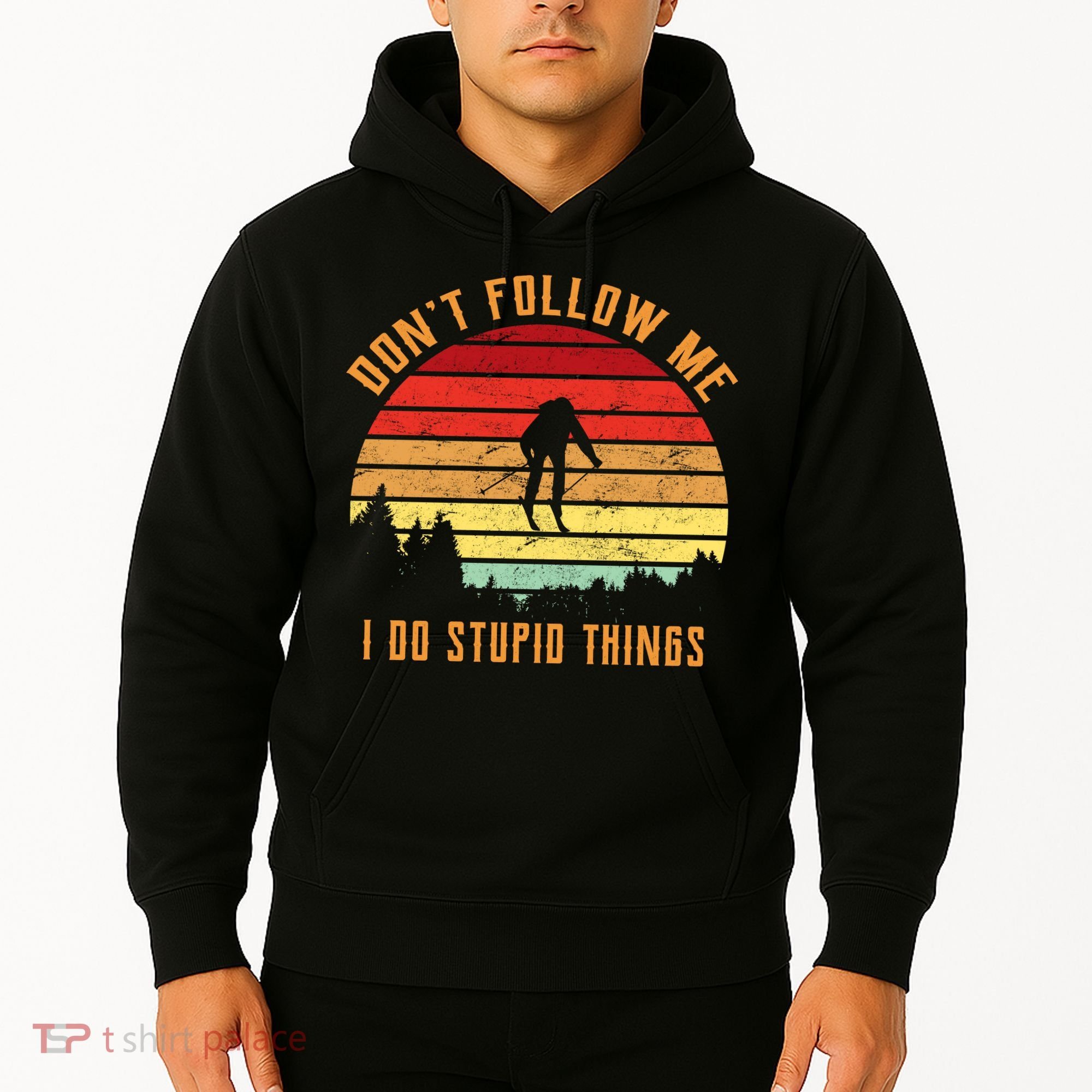 Retro Skiing Don't Follow Me I Do Stupid Things Hoodie