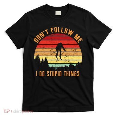 Retro Skiing Don't Follow Me I Do Stupid Things T-Shirt